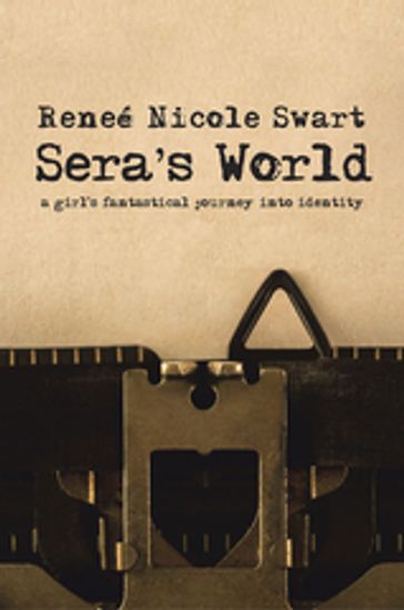 Sera's World - Reneé Nicole Swart