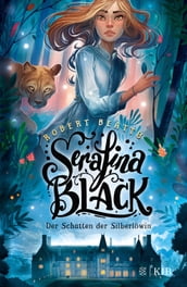 Serafina Black  Der Schatten der Silberlöwin