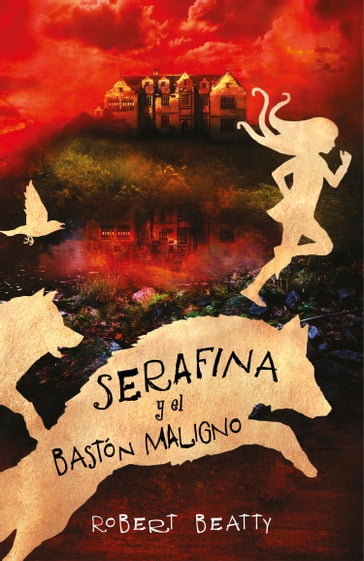 Serafina y el bastón maligno (Serafina 2) - Robert Beatty