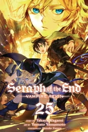 Seraph of the End, Vol. 25
