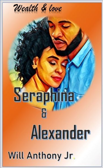 Seraphina & Alexander - Will Anthony Jr
