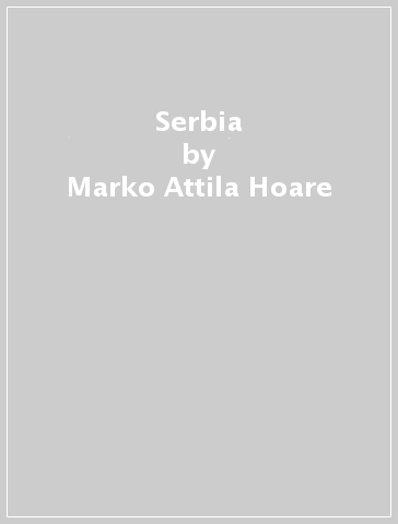 Serbia - Marko Attila Hoare