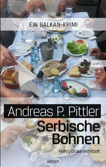 Serbische Bohnen - Andreas P. Pittler