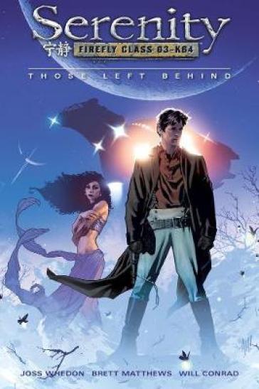 Serenity Volume 1: Those Left Behind - Joss Whedon