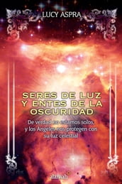 Seres de luz y entes de la oscuridad