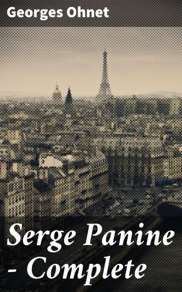 Serge Panine  Complete - Georges Ohnet