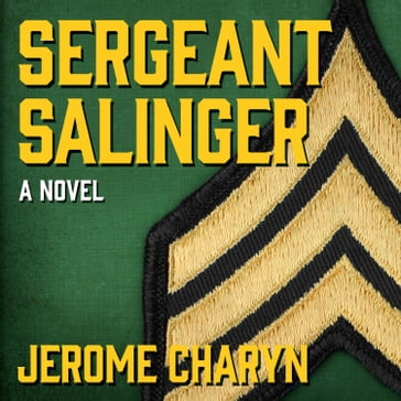 Sergeant Salinger - Jerome Charyn