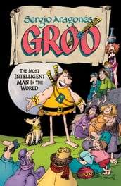 Sergio Aragones  Groo: The Most Intelligent Man in the World