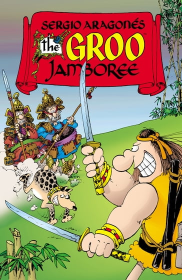 Sergio Aragones' The Groo Jamboree - Mark Evanier - Sergio Aragones