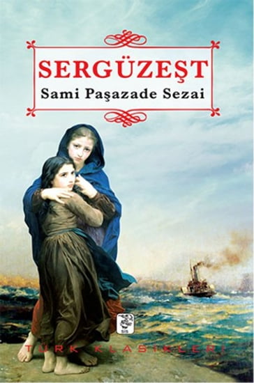Sergüzet - Samipaazade Sezai