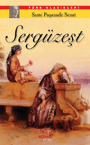 Sergüzet - Samipaazade Sezai