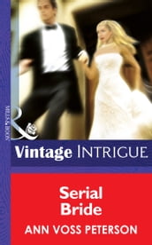 Serial Bride (Mills & Boon Intrigue) (Wedding Mission, Book 1)