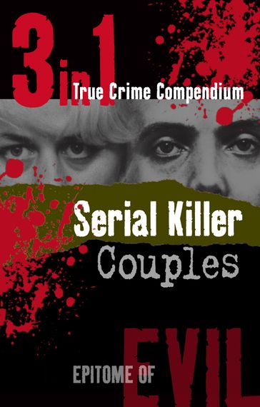 Serial Killer Couples (3-in-1 True Crime Compendium) - Stephen Harris