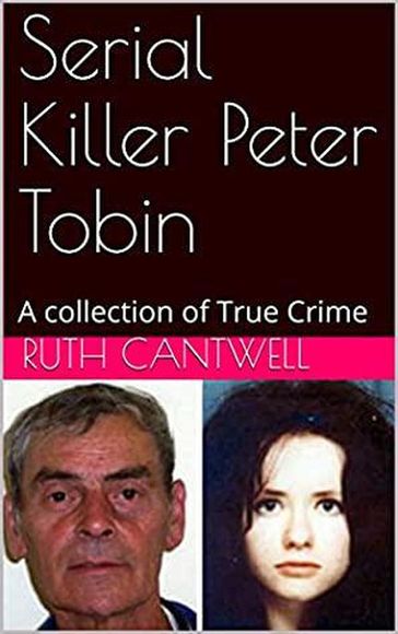 Serial Killer Peter Tobin - Ruth Cantwell