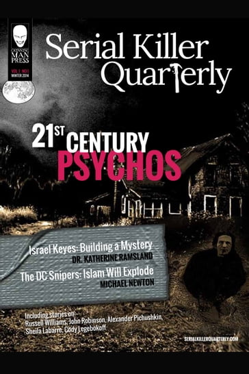 Serial Killer Quarterly Vol.1 No.1 "21st Century Psychos" - Aaron Elliott - Michael Newton - Katherine Ramsland