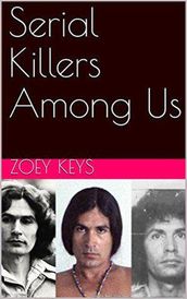 Serial Killers Among Us