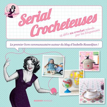 Serial crocheteuses - Isabelle KESSEDJIAN