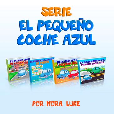 Serie El Pequeño Coche Azul Colección de Cuatro Libros - Nora Luke