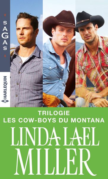 Série « Les cow-boys du Montana » : l'intégrale - Linda Lael Miller