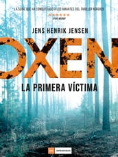 Serie Oxen 1. La primera víctima