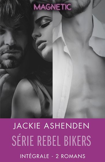 Série Rebel bikers - Intégrale 2 romans - Jackie Ashenden