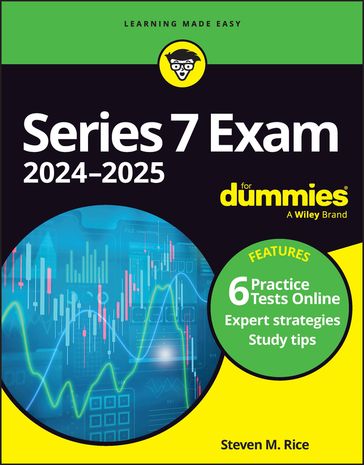 Series 7 Exam 2024-2025 For Dummies - Steven M. Rice