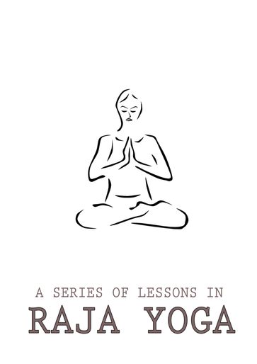 A Series Of Lessons In Raja Yoga - Yogi Ramacharaka