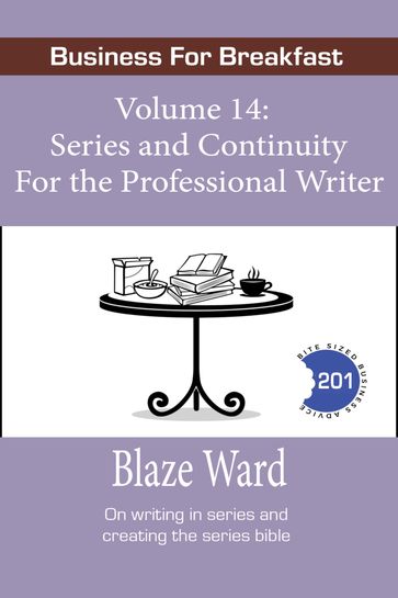 Series and Continuity for the Professional Writer - Blaze Ward