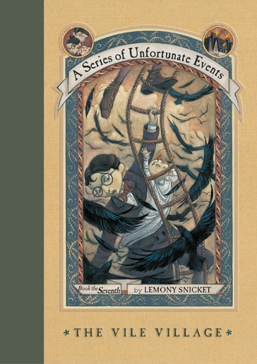 A Series of Unfortunate Events #7: The Vile Village - Lemony Snicket