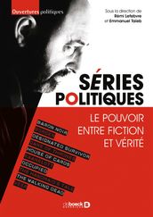 Séries politiques : Le pouvoir entre fiction et vérité