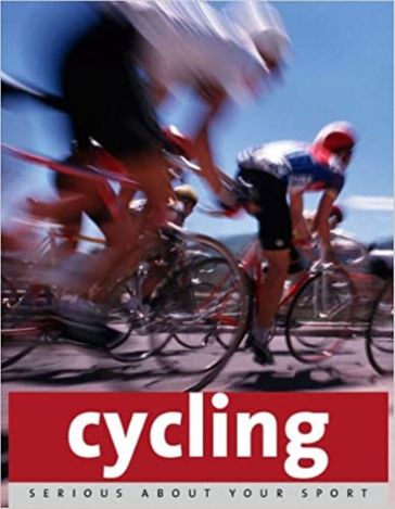 Serious About Sport: Cycling - Paul Cowcher - Remmert Wielinga