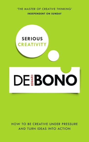 Serious Creativity - Edward De Bono