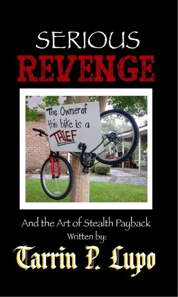 Serious Revenge: Reference Handbooks and Manuals Humor and Satire - Tarrin P. Lupo