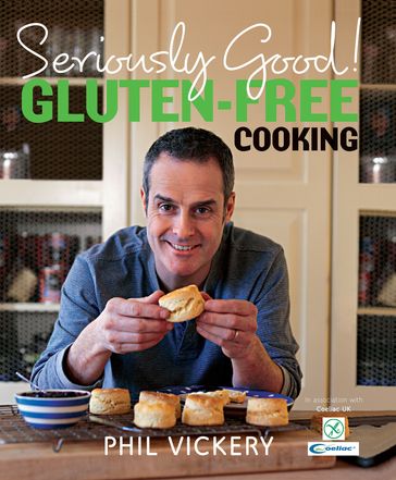 Seriously Good! Gluten-Free Cooking - Phil Vickery