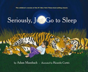 Seriously, Just Go to Sleep - Adam Mansbach