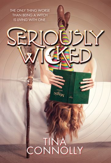 Seriously Wicked - Tina Connolly