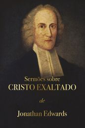 Sermões sobre Cristo Exaltado