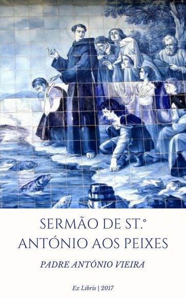 Sermão de Santo António aos Peixes - Padre António Vieira