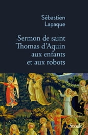 Sermon de Saint Thomas d Aquin aux enfants et aux robots