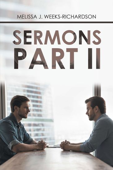 Sermons Part Ii - Melissa J. Weeks-Richardson