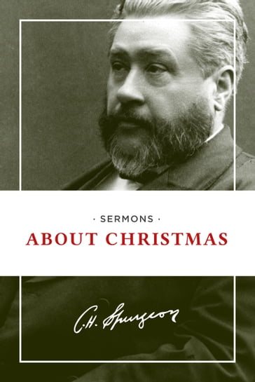 Sermons about Christmas - Charles H. Spurgeon