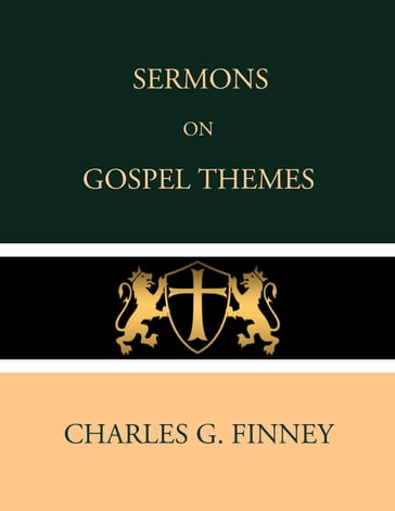 Sermons on Gospel Themes - Charles G. Finney