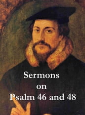 Sermons on Psalm 46 and 47