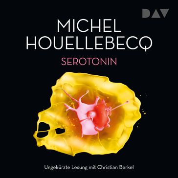 Serotonin (Ungekürzt) - Michel Houellebecq
