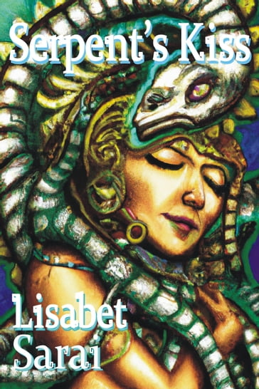 Serpent's Kiss - Lisabet Sarai