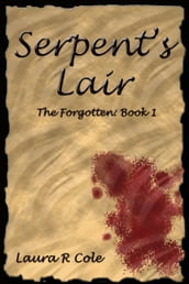 Serpent s Lair (The Forgotten: Book 1)