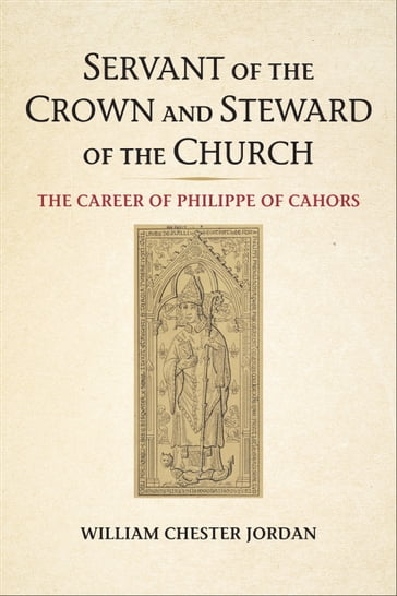 Servant of the Crown and Steward of the Church - William Chester Jordan