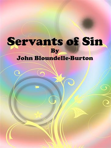 Servants of Sin - John Bloundelle-Burton