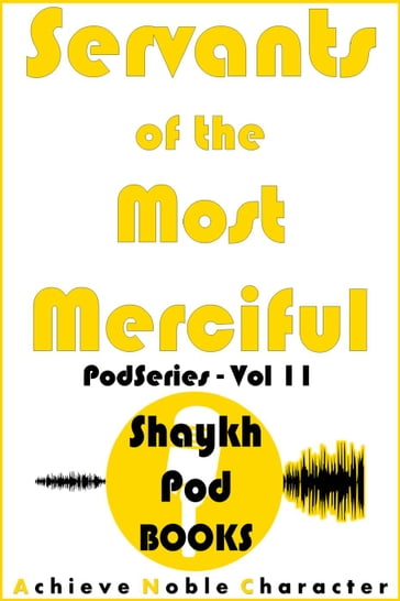 Servants of the Most Merciful - ShaykhPod Books
