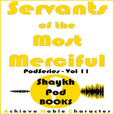 Servants of the Most Merciful - ShaykhPod Books